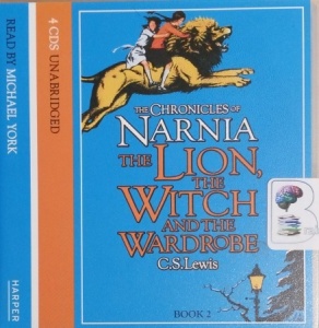 Part 2 of the Chronicles of Narnia - The Lion, the Witch and the Wardrobe written by C.S. Lewis performed by Michael York on CD (Unabridged)